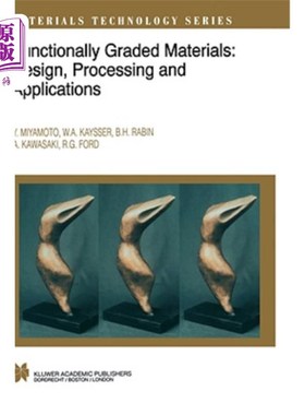 海外直订Functionally Graded Materials: Design, Processing and Applications 功能梯度材料：设计、加工和应用