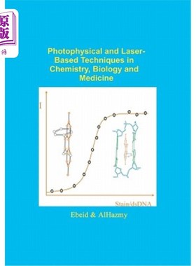 海外直订Photophysical and Laser Based Techniques in Chemistry, Biology, and Medicine 化学、生物学和医学中基于光物理