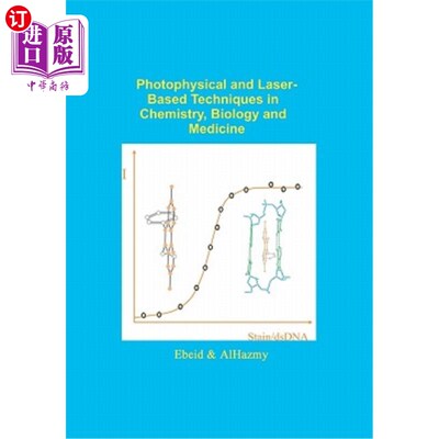 海外直订Photophysical and Laser Based Techniques in Chemistry, Biology, and Medicine 化学、生物学和医学中基于光物理