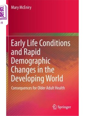 海外直订Early Life Conditions and Rapid Demographic Changes in the Developing World: Con 发展中国家的早期生活条件和快速