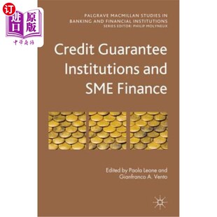 海外直订Credit Guarantee Institutions and Sme Finance 信用担保机构与中小企业金融