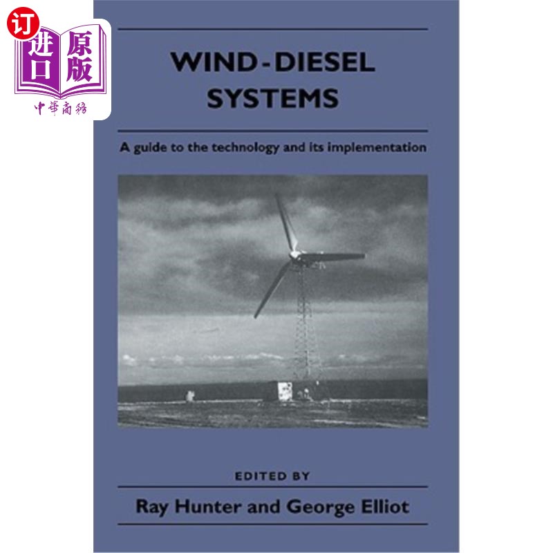 海外直订Wind-Diesel Systems: A Guide to the Technology and Its Implementation 风力柴油机系统：技术及其实施指南
