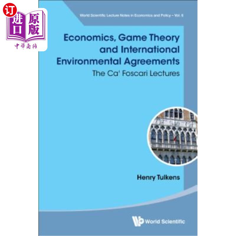 海外直订Economics, Game Theory and International Environmental Agreements: The Ca' Fosca 经济学、博弈论与国际环境协