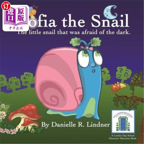 海外直订Sofia the Snail - The little snail that was afraid of the dark. 苏菲亚蜗牛-害怕黑暗的小蜗牛。