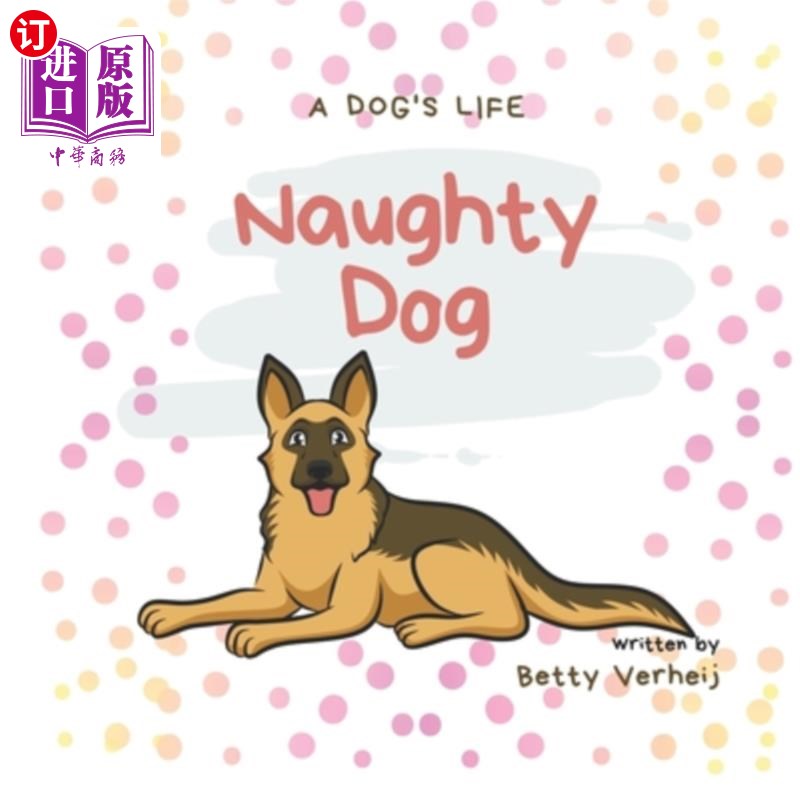 海外直订Naughty Dog: A Dog's Life 《顽皮狗:狗的生活