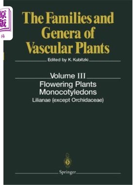 海外直订Flowering Plants. Monocotyledons: Lilianae (Except Orchidaceae) 开花植物。单子叶植物：百合科（兰科除外）