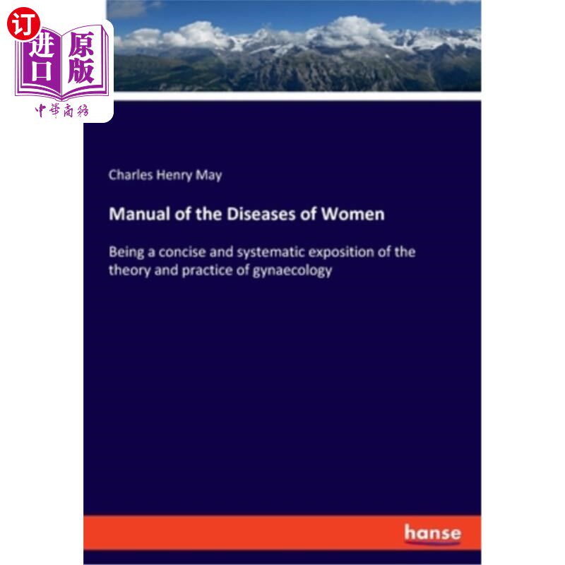 海外直订Manual of the Diseases of Women: Being a concise and systematic exposition of th 《妇女疾病手册》：简明而系