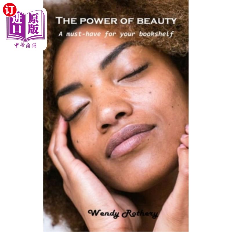 海外直订The power of beauty: A must-have for your bookshelf 美丽的力量:你书架上的必备品