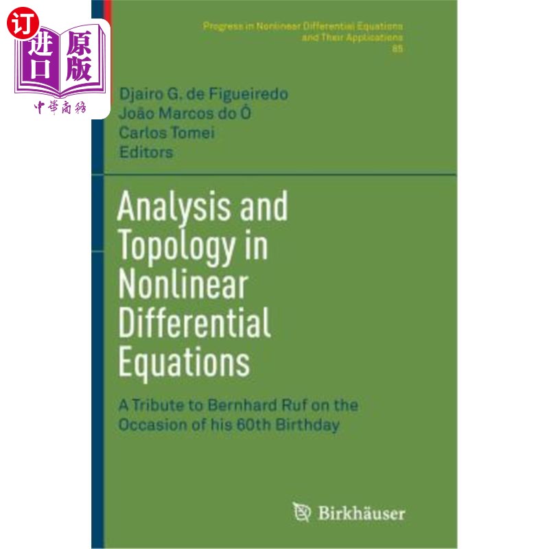 海外直订Analysis and Topology in Nonlinear Differential Equations: A Tribute to Bernhard 非线性微分方程的分析与拓扑