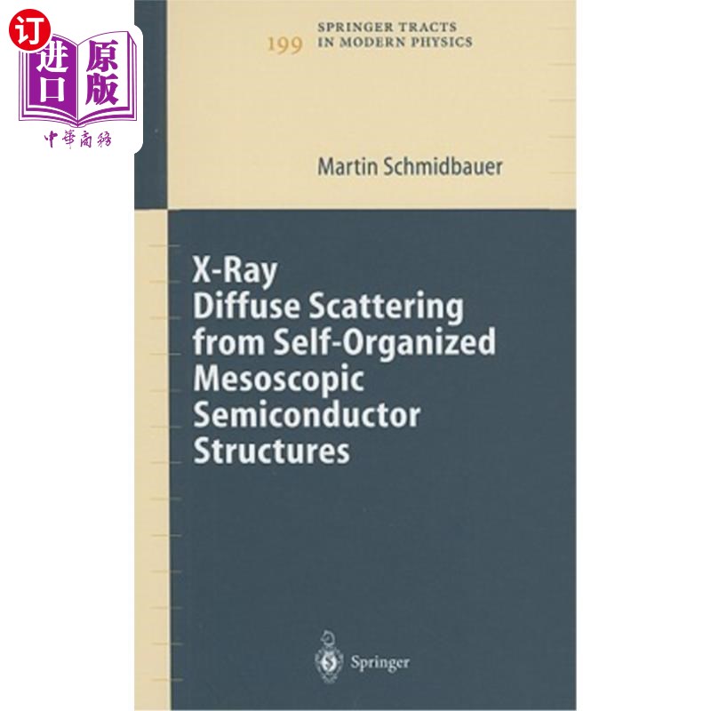 海外直订X-Ray Diffuse Scattering from Self-Organized Mesoscopic Semiconductor Structures 自组织介观半导体结构的x射