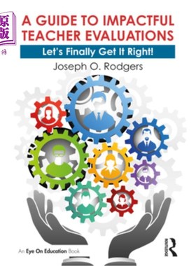 海外直订A Guide to Impactful Teacher Evaluations: Let's Finally Get It Right! 有影响力的教师评估指南:让我们把它做好