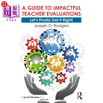 海外直订A Guide to Impactful Teacher Evaluations: Let's Finally Get It Right! 有影响力的教师评估指南:让我们把它做好