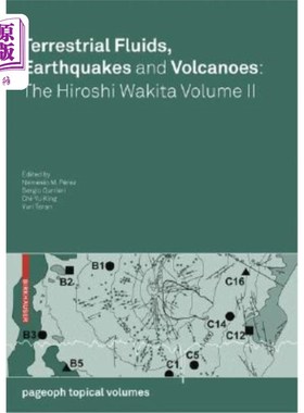 海外直订Terrestrial Fluids, Earthquakes and Volcanoes: The Hiroshi Wakita Volume II 地球流体、地震和火山：和平广史