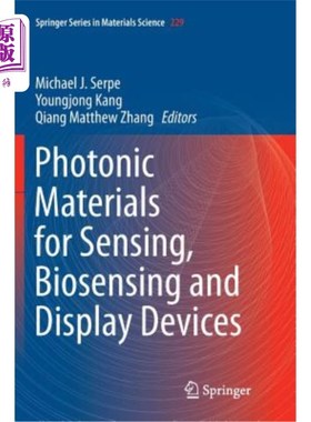 海外直订Photonic Materials for Sensing, Biosensing and Display Devices 用于传感、生物传感和显示设备的光子材料