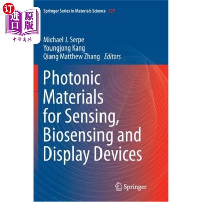 海外直订Photonic Materials for Sensing, Biosensing and Display Devices 用于传感、生物传感和显示设备的光子材料