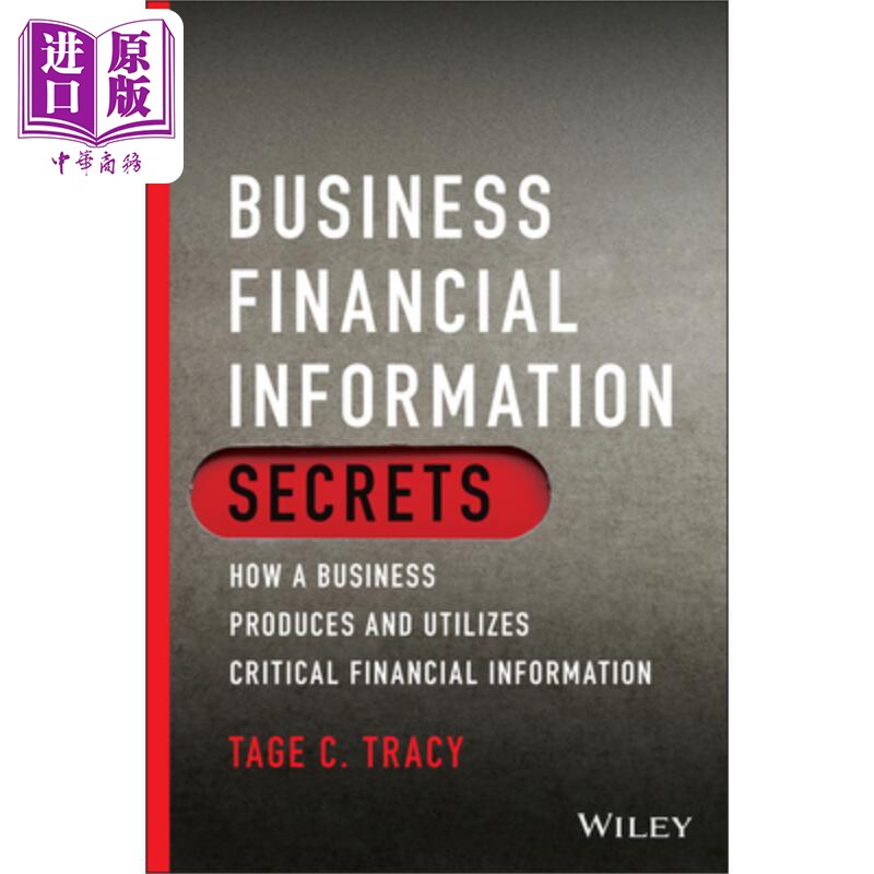 预售 商业财务信息的秘密:企业如何产生与利用重要的财务信息 Business Financial Information Secrets Tage Tracy 英文原版 中?