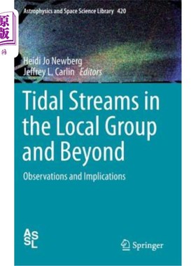 海外直订Tidal Streams in the Local Group and Beyond: Observations and Implications 本地组及以外的潮汐流：观测结果和影响