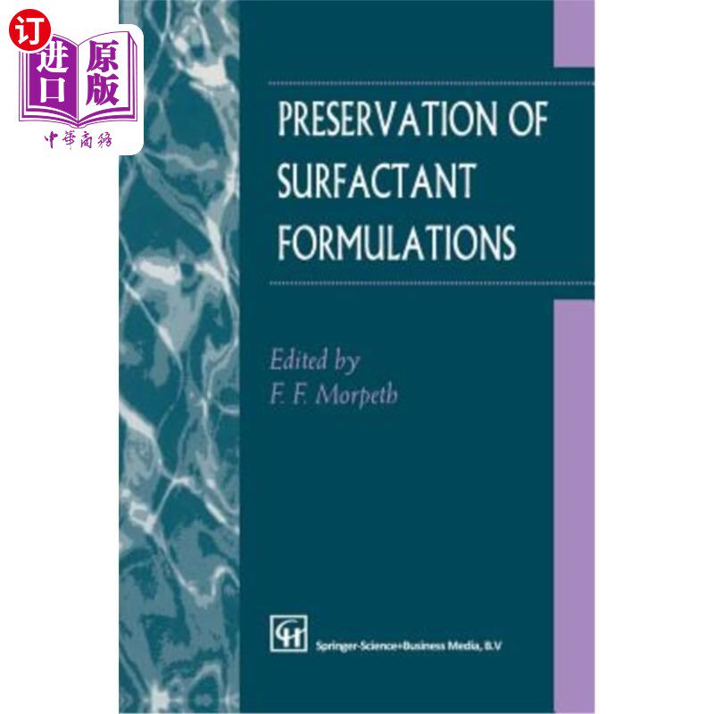海外直订Preservation of Surfactant Formulations 表面活性剂配方的保存
