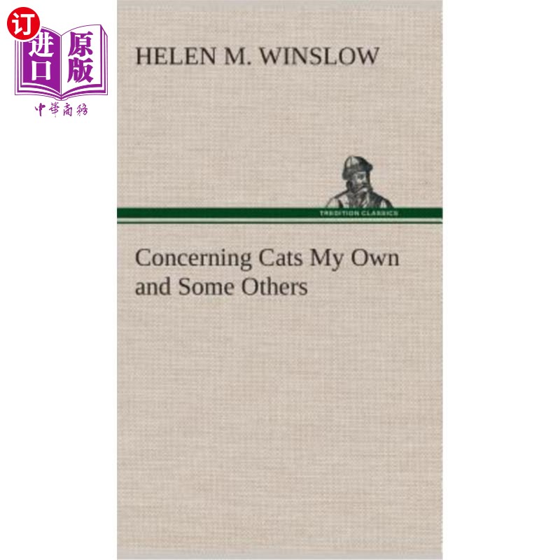 海外直订Concerning Cats My Own and Some Others 关于我自己和其他一些猫
