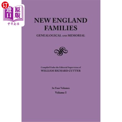 海外直订New England Families. Genealogical and Memorial. 1913 Edition. In Four Volumes.  新英格兰的家庭。宗谱与纪念