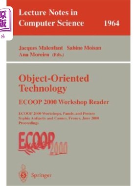 海外直订Object-Oriented Technology: Ecoop 2000 Workshop Reader: Ecoop 2000 Workshops, Pa 面向对象技术：Eco