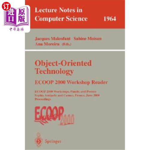 海外直订Object-Oriented Technology: Ecoop 2000 Workshop Reader: Ecoop 2000 Workshops, Pa 面向对象技术：Eco