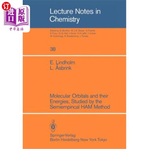 海外直订Molecular Orbitals and Their Energies, Studied by the Semiempirical Ham Method 用半经验Ham方法研究分子轨道
