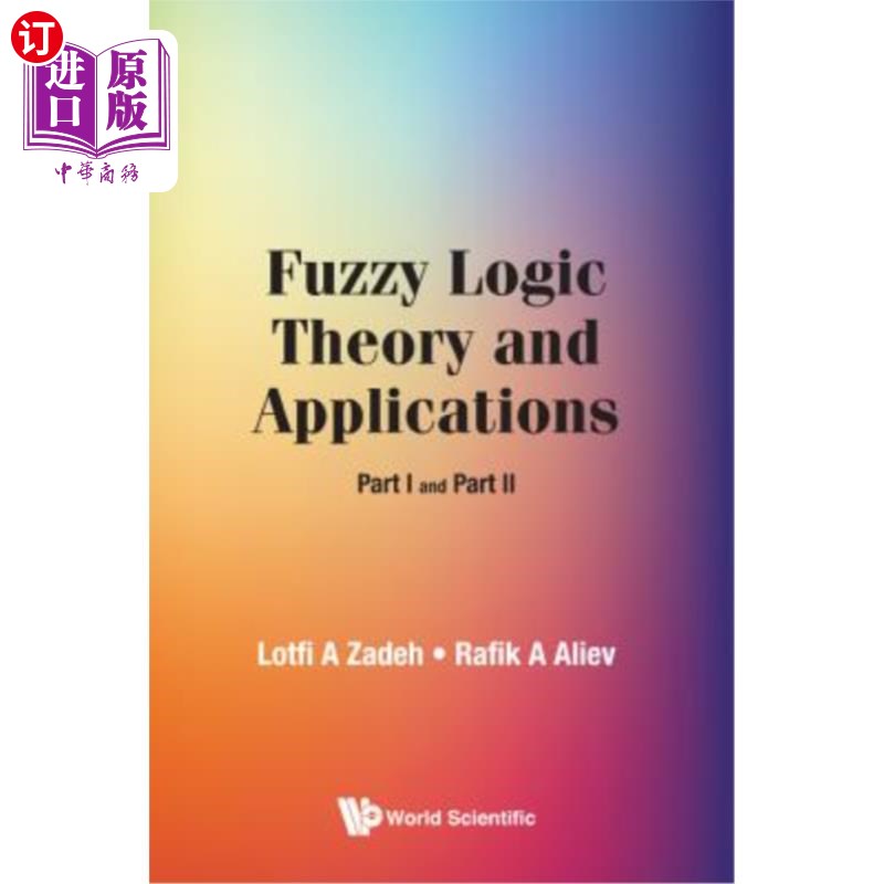 海外直订Fuzzy Logic Theory and Applications: Part I and Part II 模糊逻辑理论与应用：第一和第二部分