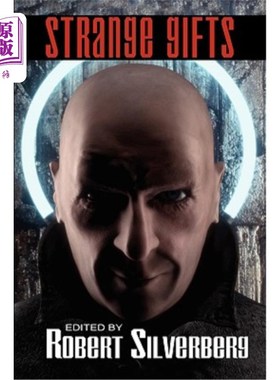海外直订Strange Gifts: Science Fiction Stories by Alfred Bester, Gordon R. Dickson, Phil 奇怪的礼物:科幻小说由阿尔