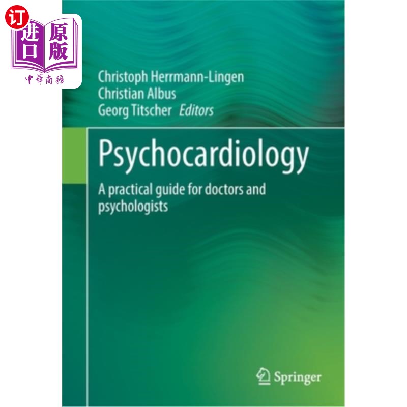 海外直订医药图书Psychocardiology: A Practical Guide for Doctors and Psychologists 心理心脏病学:医生和心理学家的实用