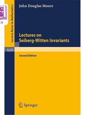 海外直订Lectures on Seiberg-Witten Invariants Seiberg-Witten不变量讲座