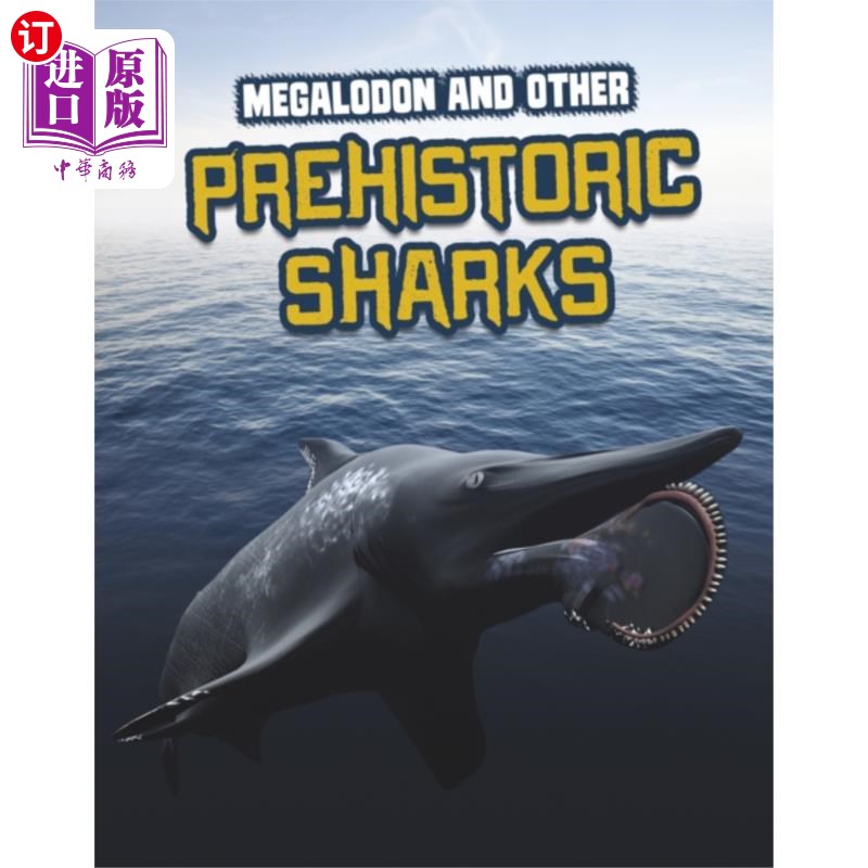 海外直订Megalodon and Other Prehistoric Sharks 巨齿鲨和其他史前鲨鱼 书籍/杂志/报纸 儿童读物原版书 原图主图