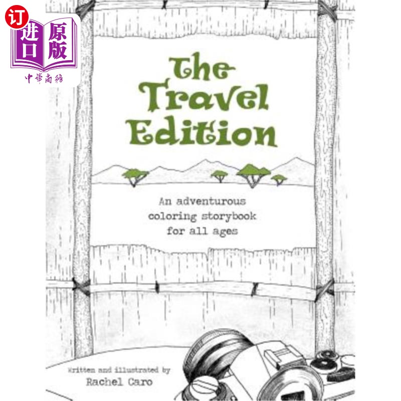 海外直订The Travel Edition: An Adventurous Coloring Storybook for All Ages 旅行版:适合所有年龄的冒险着色故事书