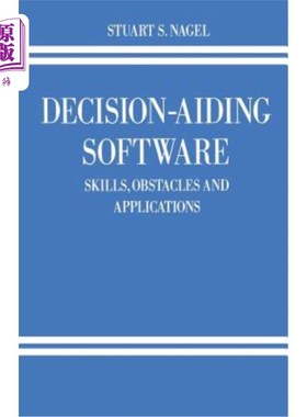 海外直订Decision-Aiding Software: Skills, Obstacles and Applications 决策辅助软件：技能、障碍和应用