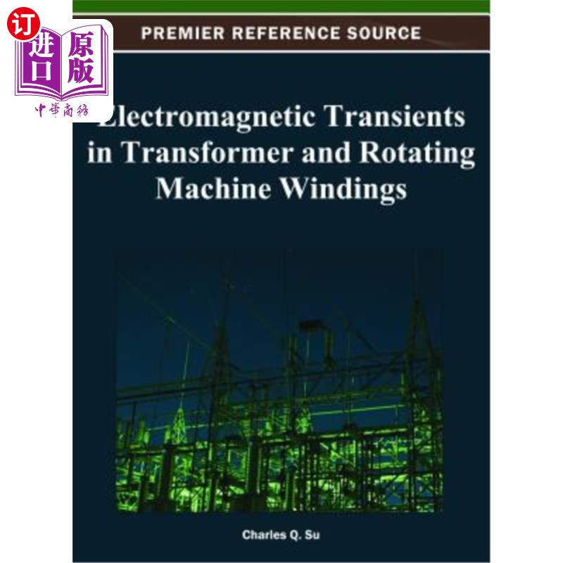 海外直订Electromagnetic Transients in Transformer and Rotating Machine Windings