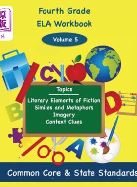 海外直订Fourth Grade ELA Volume 5: Literary Elements of Fiction, Similes and Metaphors,  四年级ELA第5卷：小说的文学