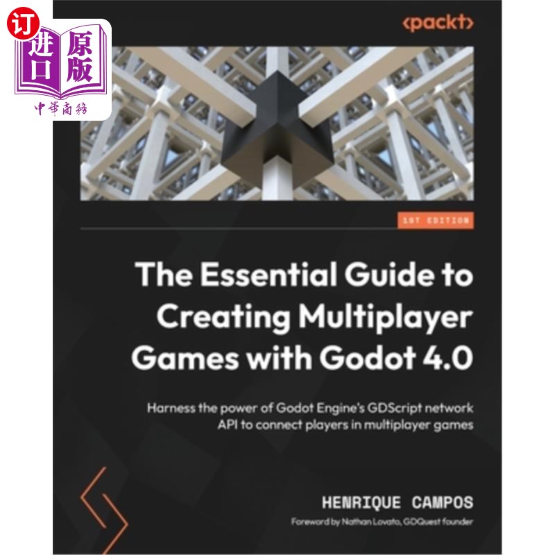 海外直订The Essential Guide to Creating Multiplayer Games with Godot 4.0: Harness the po 使用Godot 4.