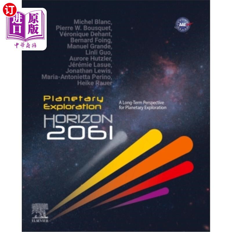 海外直订Planetary Exploration Horizon 2061: A Long-Term Perspective for Planetary Explor 行星探测地平线2061:行星探