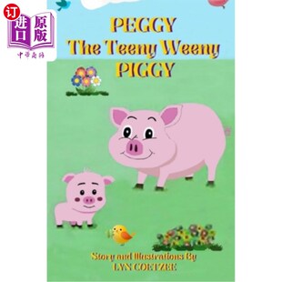 海外直订PEGGY the Teeny Weeny PIGGY: A large print children's storybook with an inspirin 《小猪佩奇》:一本带有鼓舞