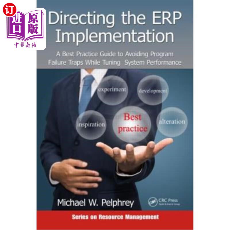 海外直订Directing the Erp Implementation: A Best Practice Guide to Avoiding Program Fail 指导Erp实施:在调优系统性能