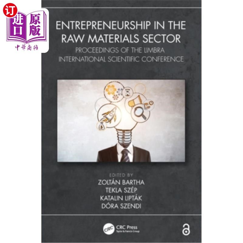 海外直订Entrepreneurship in the Raw Materials Sector: Proceedings of the LIMBRA Internat 原材料部门的企业家精神:天