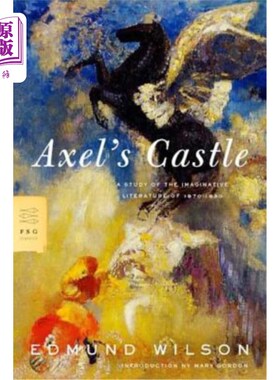 海外直订Axel's Castle: A Study of the Imaginative Literature of 1870-1930 阿克塞尔城堡：1870-1930年想象文学研究