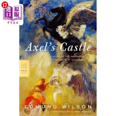 海外直订Axel's Castle: A Study of the Imaginative Literature of 1870-1930 阿克塞尔城堡：1870-1930年想象文学研究