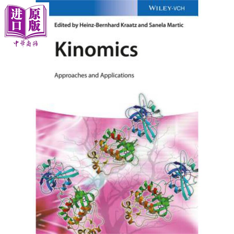 现货 激酶组学 方法与应用 Kinomics Approaches And Applications 英文原版 Heinz Bernhard Kraatz【中商原版】
