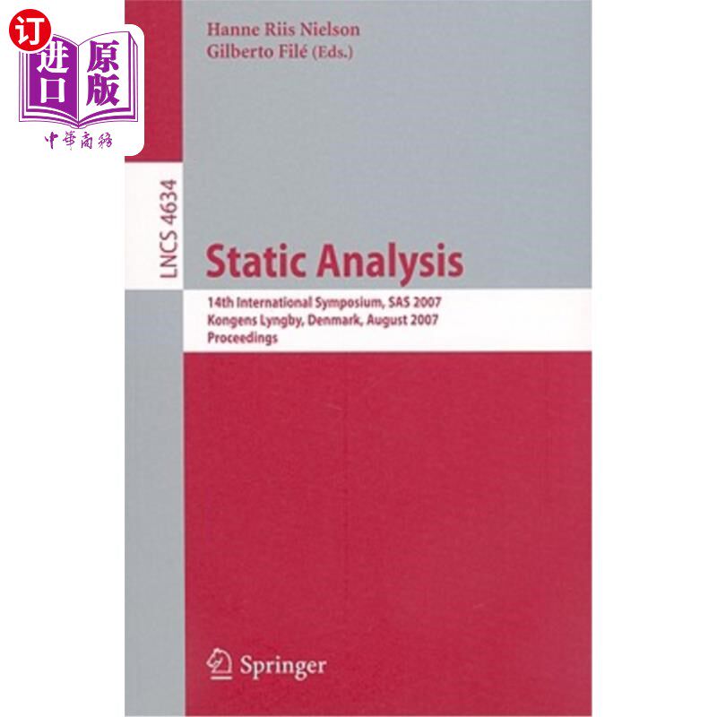 海外直订Static Analysis: 14th International Symposium, SAS 2007, Kongens Lyngby, Denmark 静态分析:第14届国际研讨会