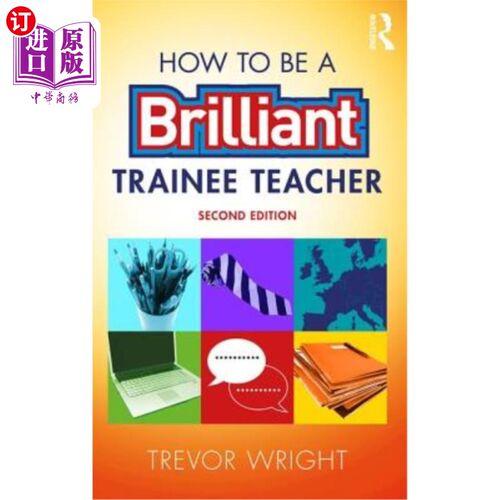 海外直订How to be a Brilliant Trainee Teacher 如何成为一名优秀的实习教师
