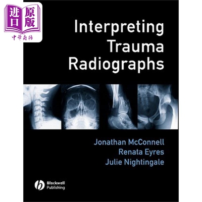 现货 外伤X光照片判读 Interpreting Trauma Radiographs 英文原版 Jonathan McConnell 中商原版