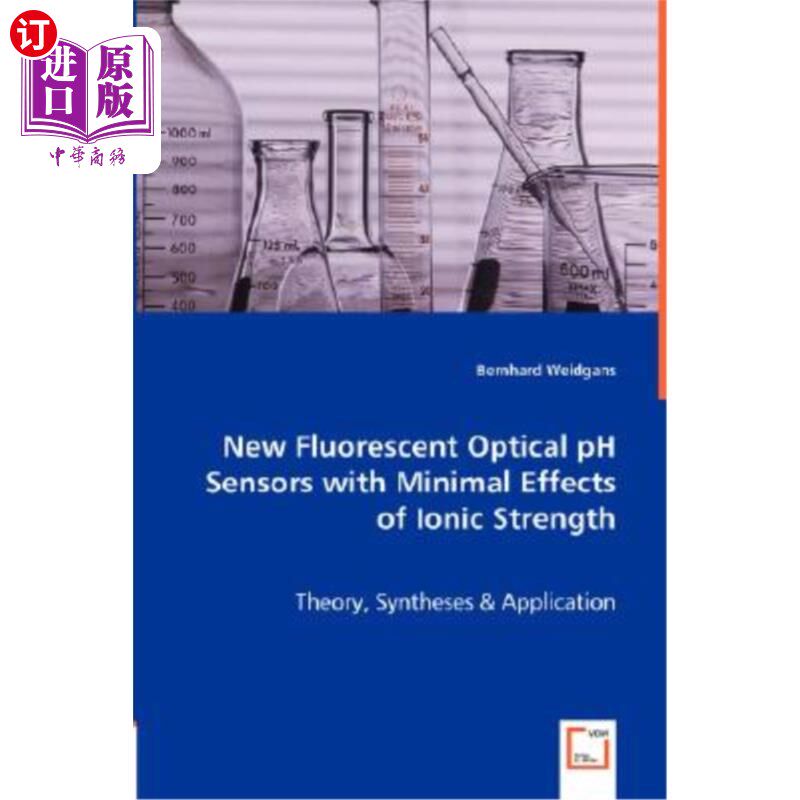 海外直订New Fluorescent Optical PH Sensors with Minimal Effects of Ionic Strength 离子强度影响最小的新型荧光光学PH