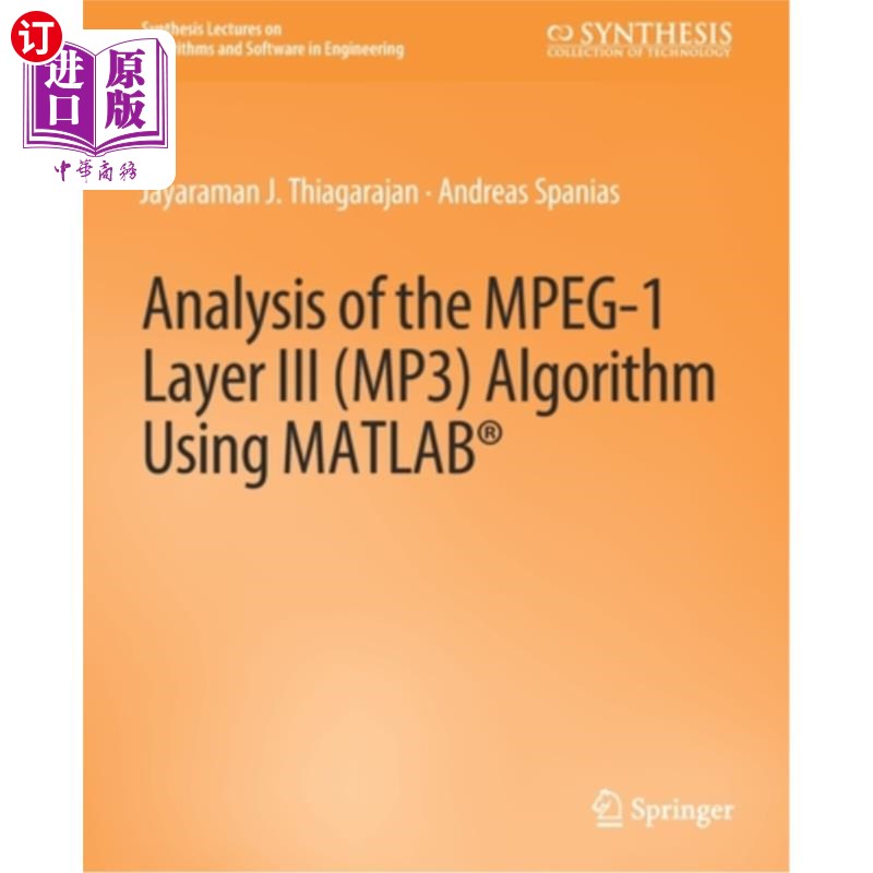 海外直订Analysis of the MPEG-1 Layer III (MP3) Algorithm using MATLAB 利用MATLAB分析MPEG-1 Layer III (MP3)算法