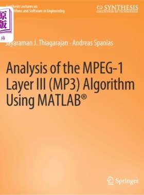 海外直订Analysis of the MPEG-1 Layer III (MP3) Algorithm using MATLAB 利用MATLAB分析MPEG-1 Layer III (MP3)算法